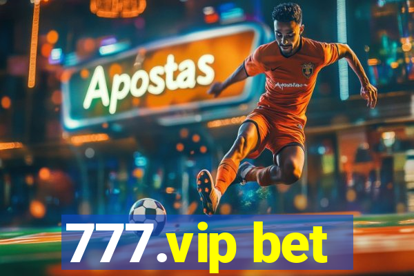 777.vip bet